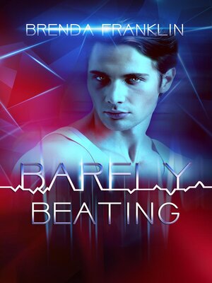 cover image of Barely Beating (Pulse, book 2)